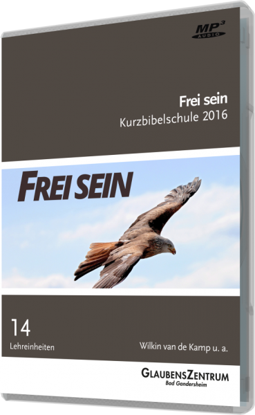 Kurzbibelschule 2016: "Frei sein"