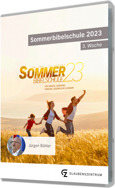 Sommerbibelschule 2023 - Woche 3 - Jürgen Bühler