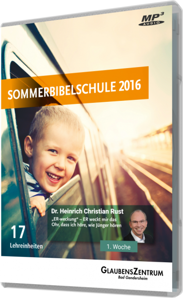 Sommerbibelschule 2016 - Woche 1: "ER-weckung"
