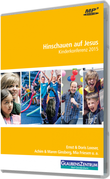 Kinderkonferenz 2015: "Hinschauen auf Jesus"